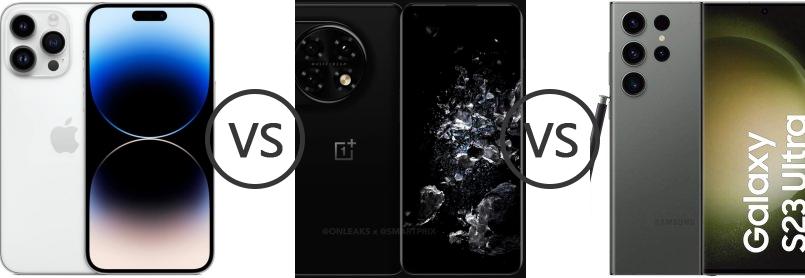 OnePlus 11 vs Samsung Galaxy S23 Ultra vs iPhone 14 Pro Max: Which